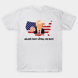 Trump Never Fight Uphill Me Boys T-Shirt